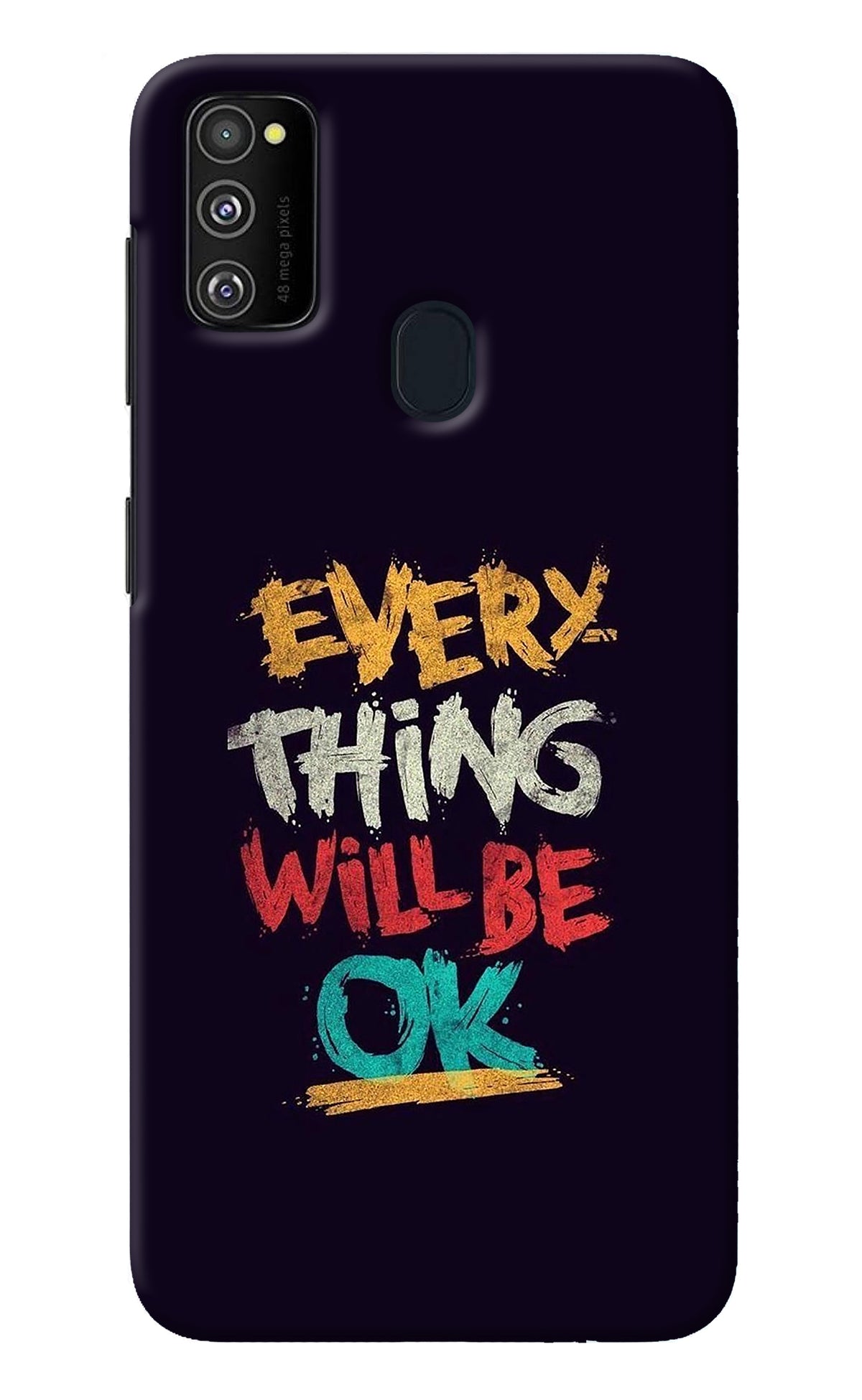 Everything Will Be Ok Samsung M21 2020 Back Cover