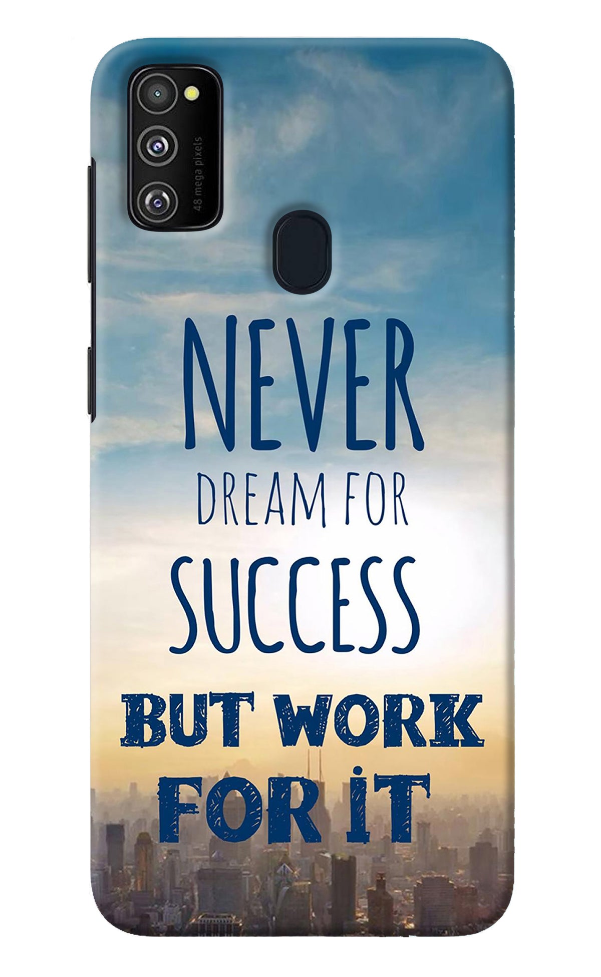 Never Dream For Success But Work For It Samsung M21 2020 Back Cover