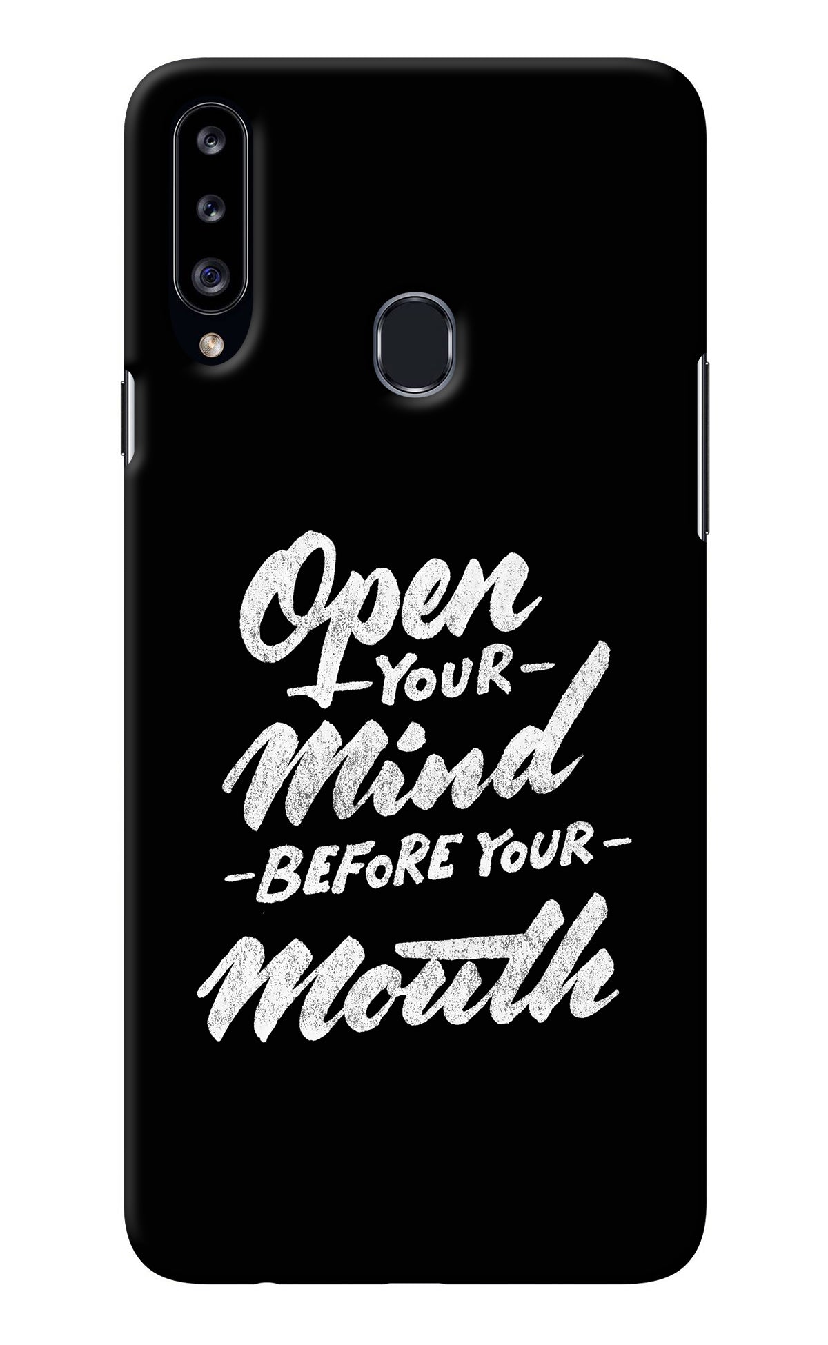 Open Your Mind Before Your Mouth Samsung A20s Back Cover