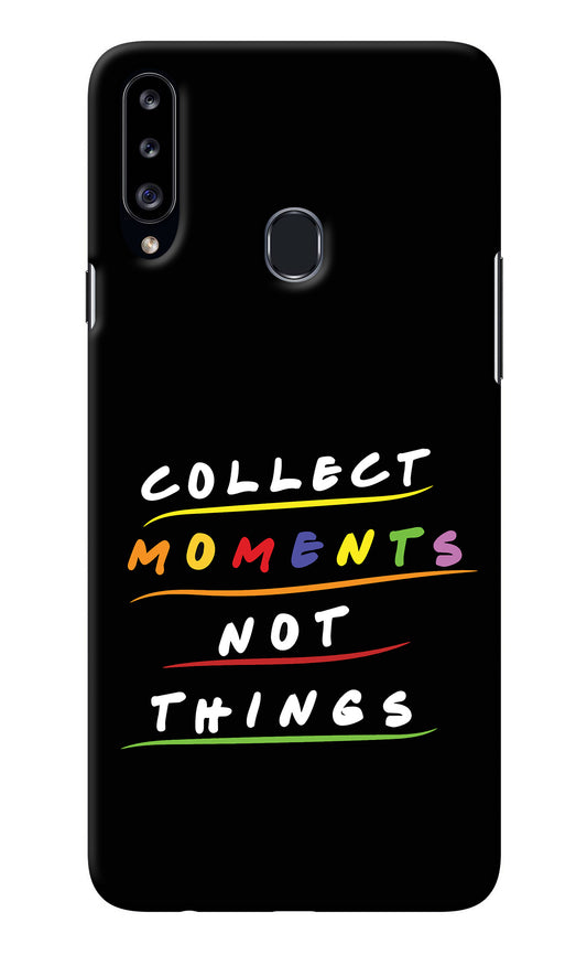 Collect Moments Not Things Samsung A20s Back Cover