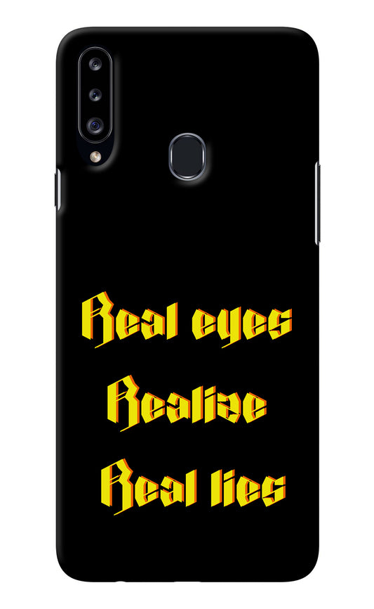 Real Eyes Realize Real Lies Samsung A20s Back Cover