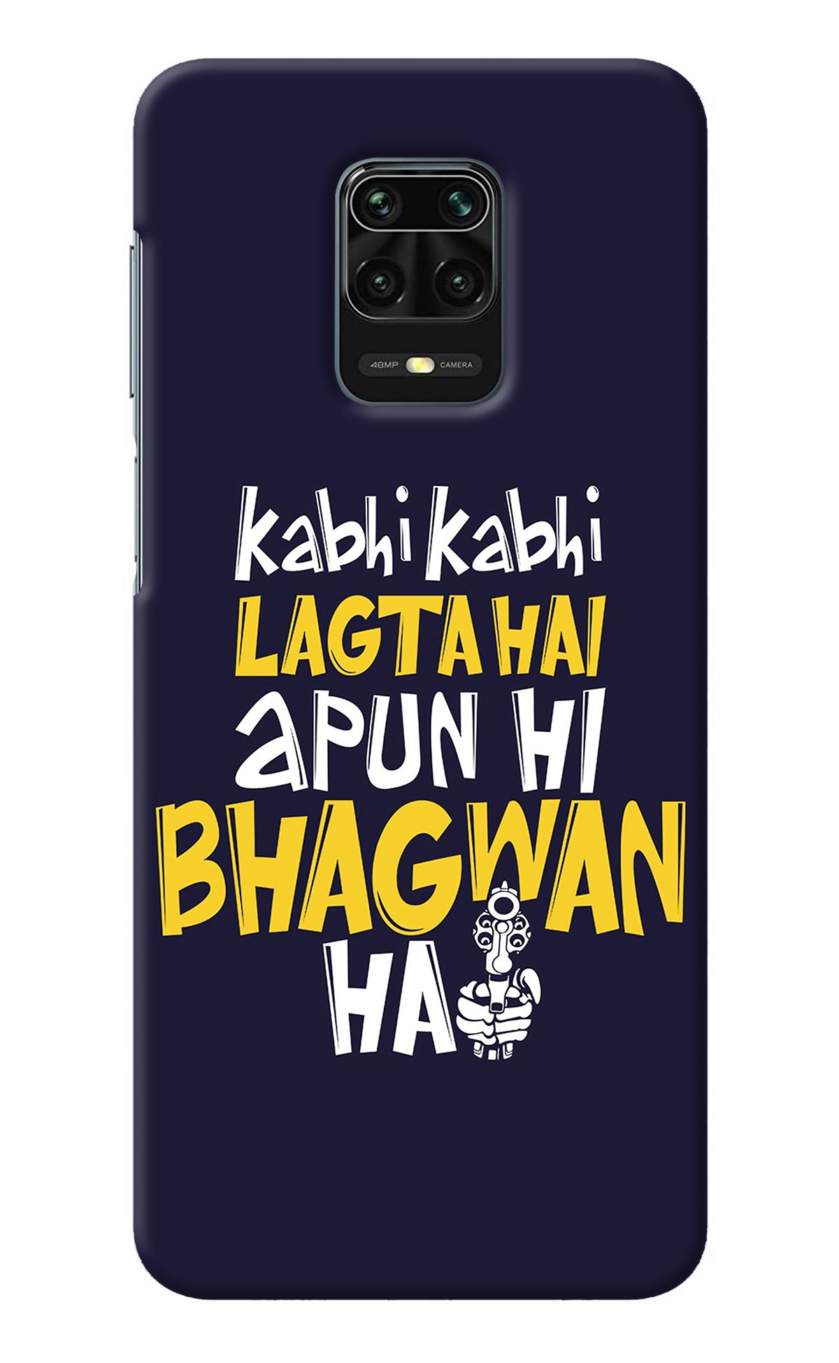 Kabhi Kabhi Lagta Hai Apun Hi Bhagwan Hai Redmi Note 9 Pro/Pro Max Back Cover