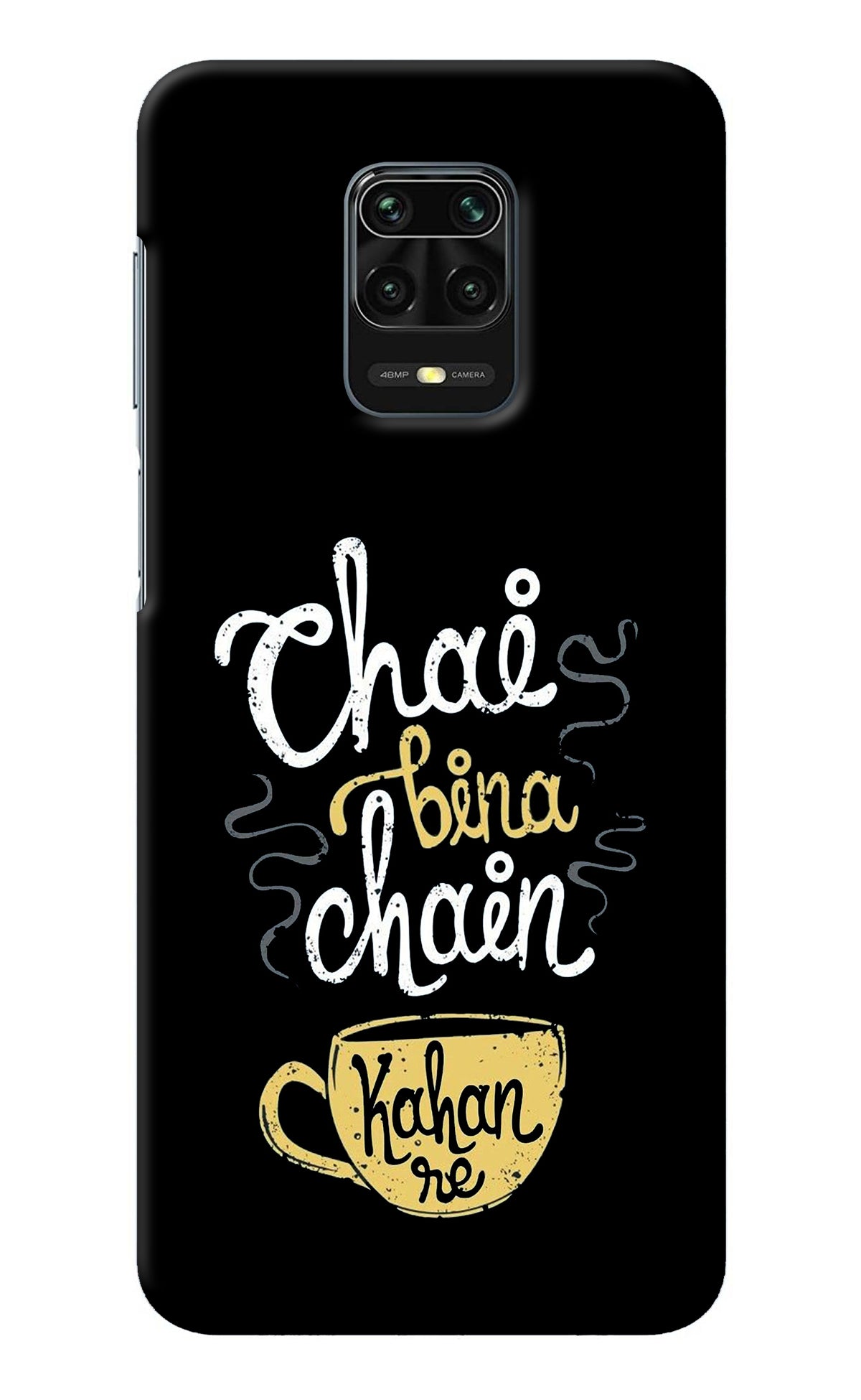 Chai Bina Chain Kaha Re Redmi Note 9 Pro/Pro Max Back Cover