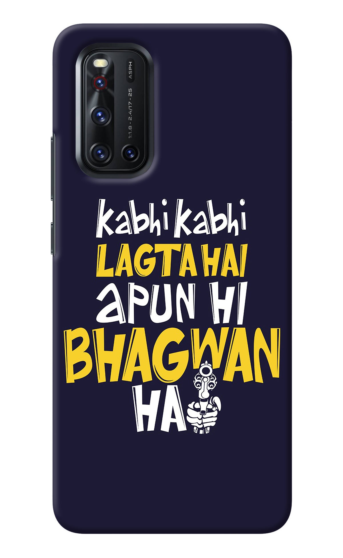 Kabhi Kabhi Lagta Hai Apun Hi Bhagwan Hai Vivo V19 Back Cover