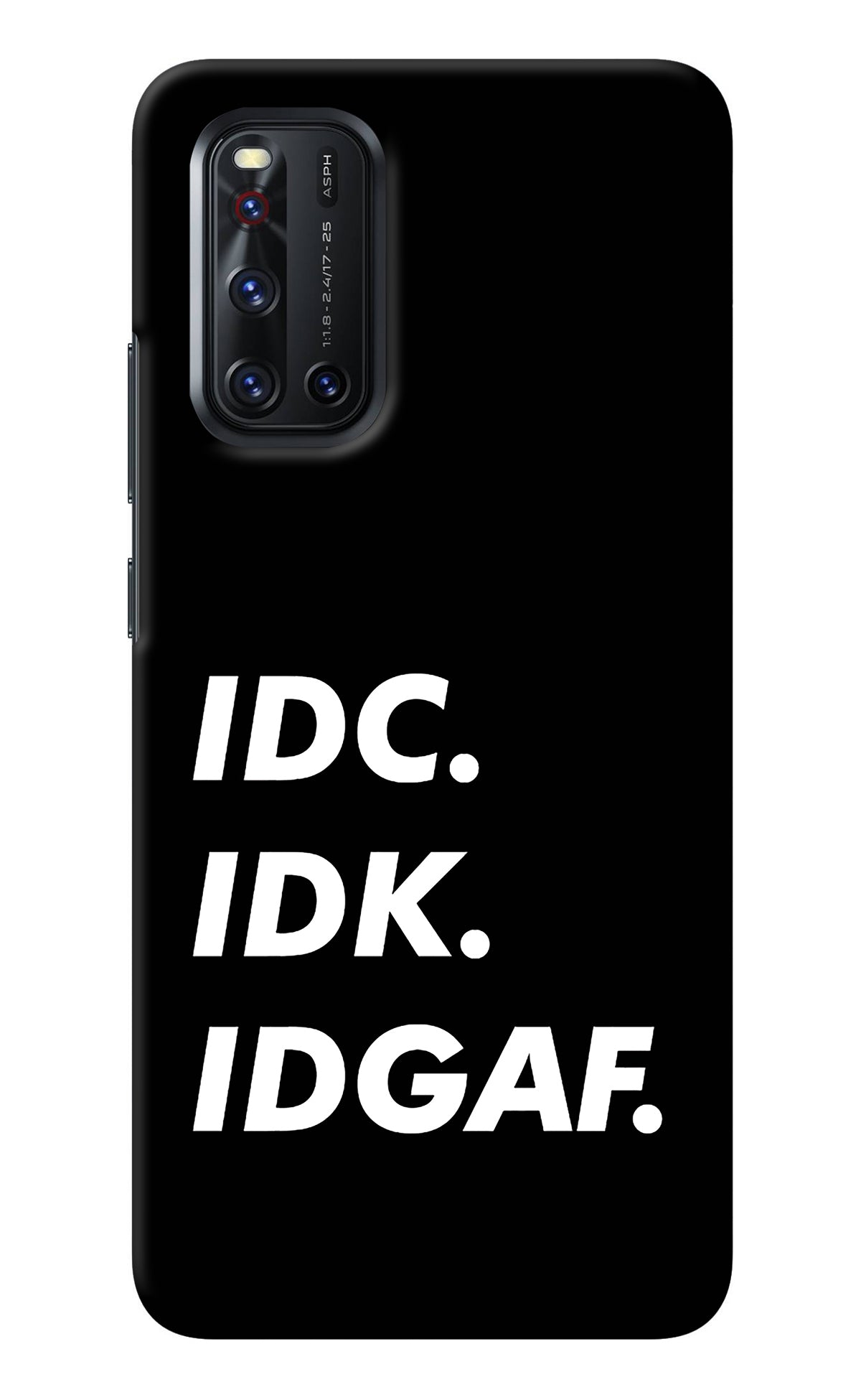 Idc Idk Idgaf Vivo V19 Back Cover