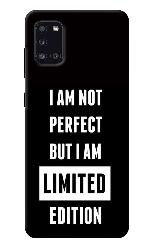 I Am Not Perfect But I Am Limited Edition Samsung A31 Back Cover
