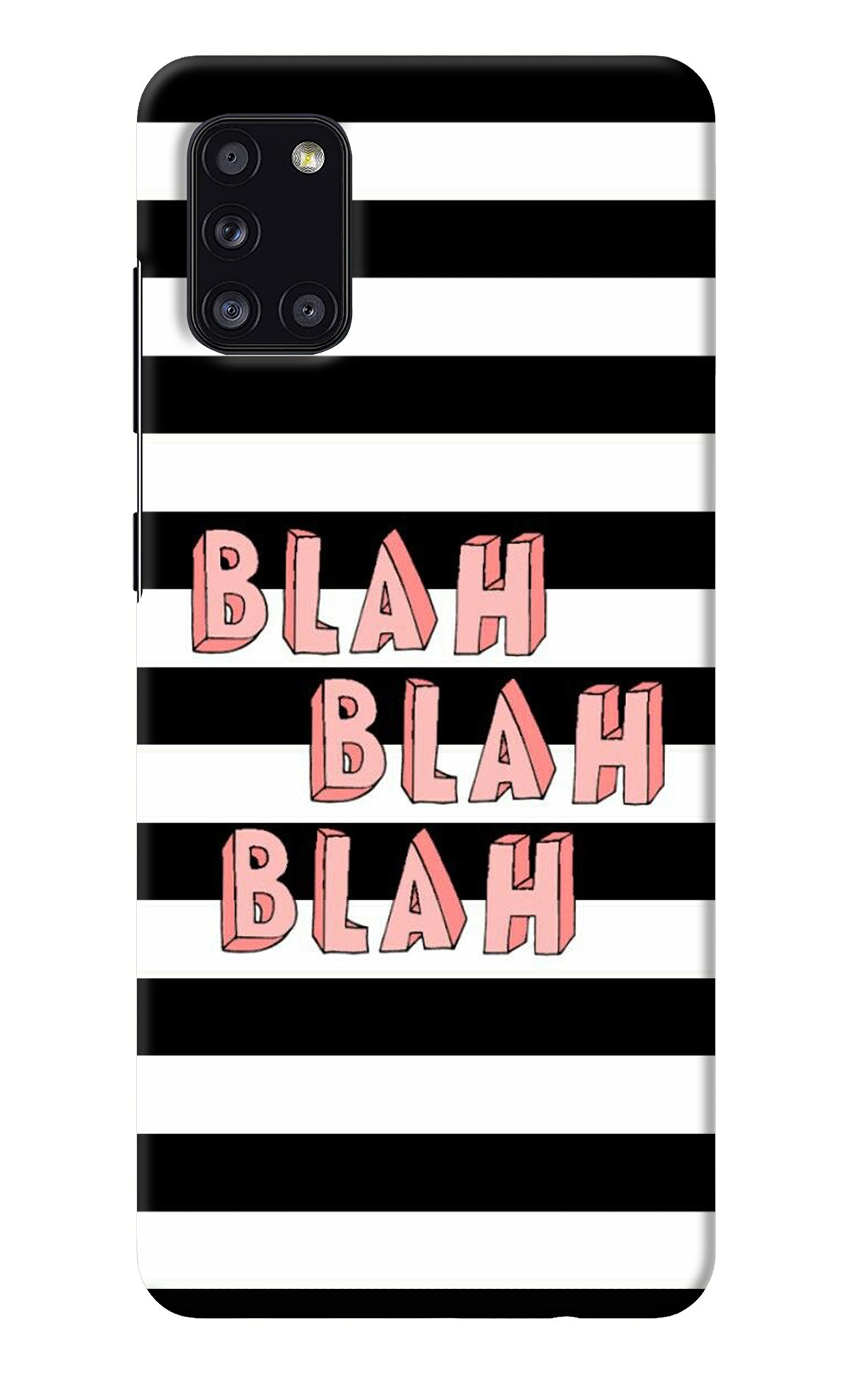 Blah Blah Blah Samsung A31 Back Cover