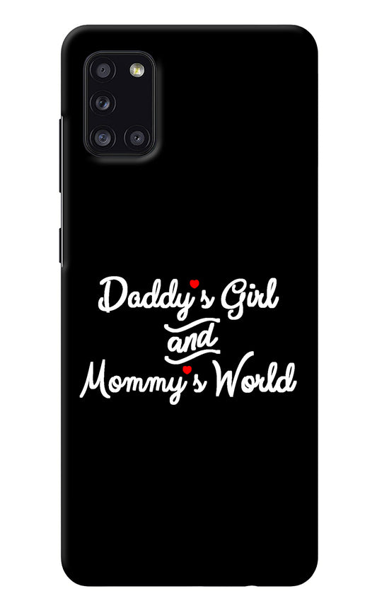 Daddy's Girl and Mommy's World Samsung A31 Back Cover