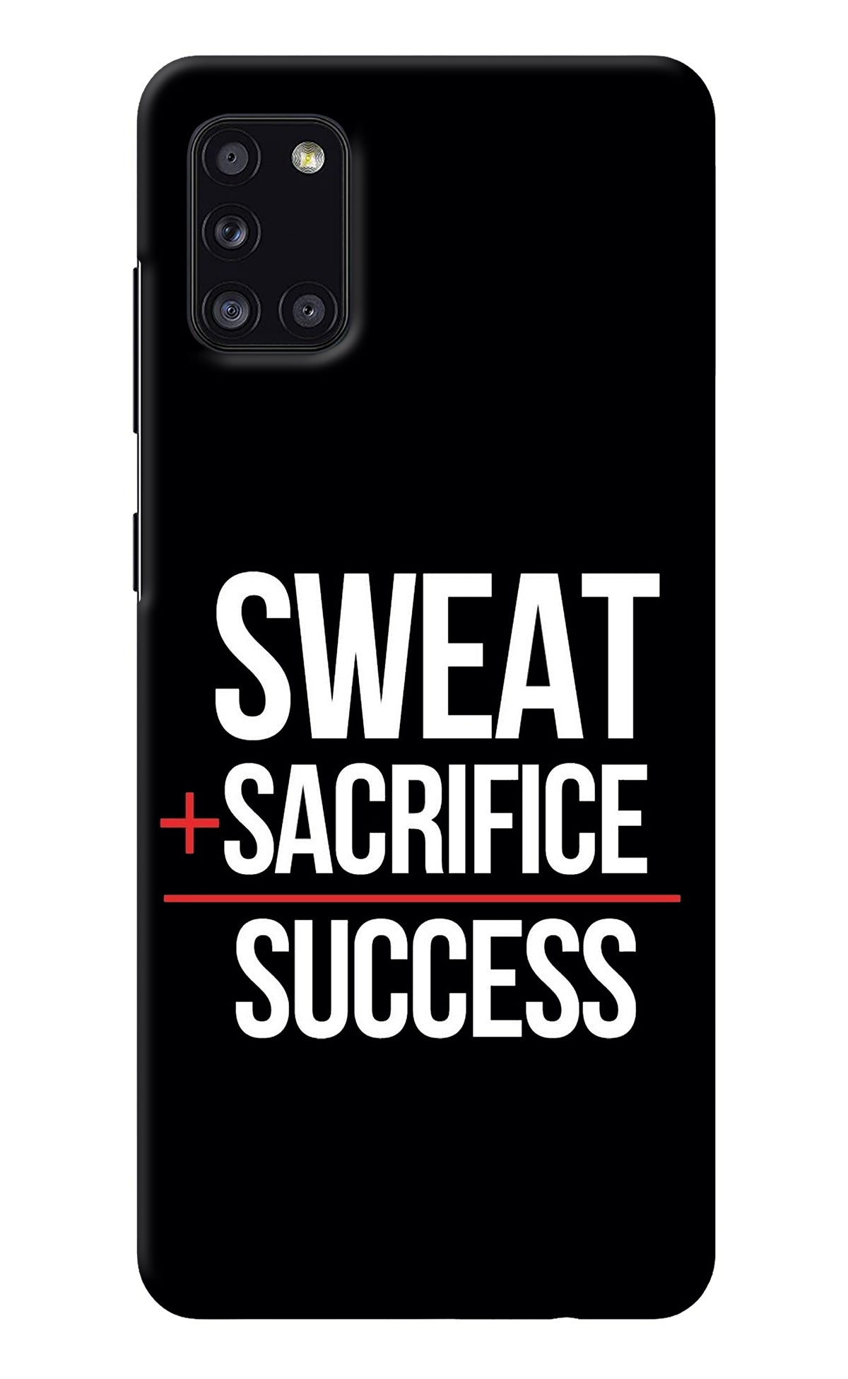 Sweat Sacrifice Success Samsung A31 Back Cover