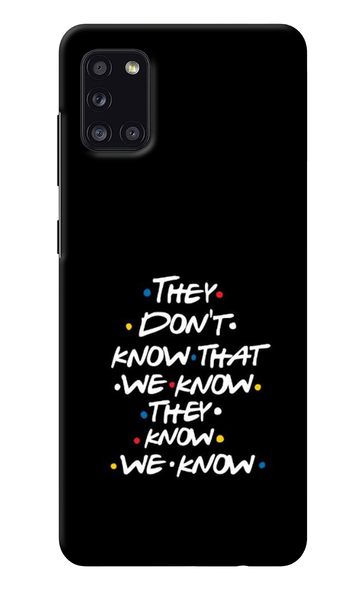 FRIENDS Dialogue Samsung A31 Back Cover