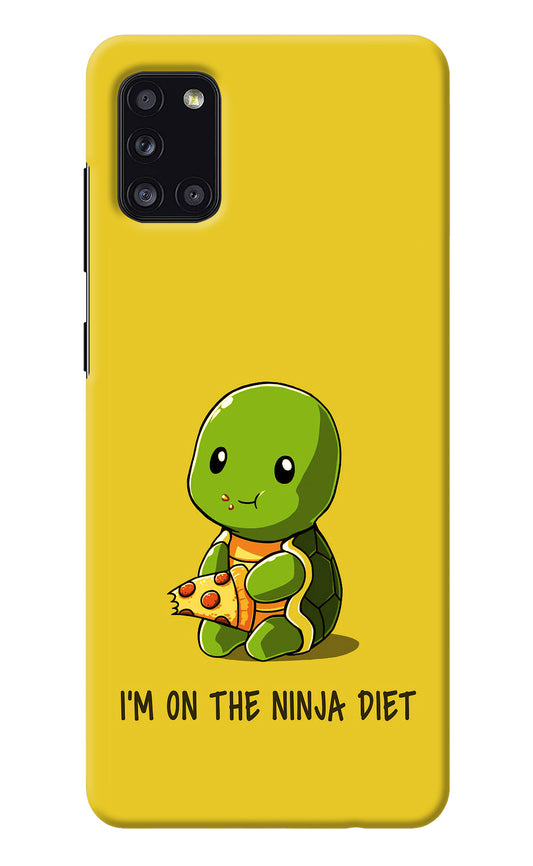 I'm on Ninja Diet Samsung A31 Back Cover