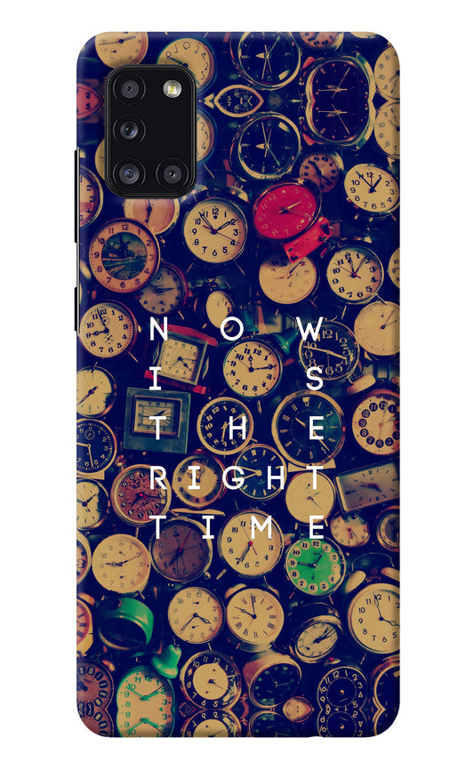 Now is the Right Time Quote Samsung A31 Back Cover