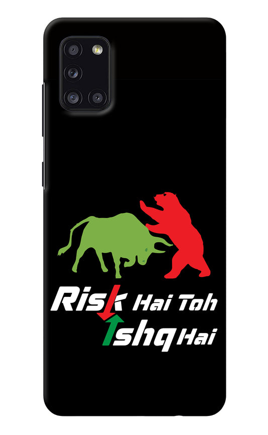 Risk Hai Toh Ishq Hai Samsung A31 Back Cover