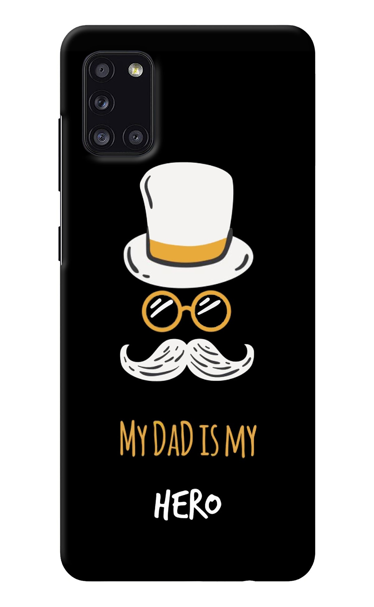 My Dad Is My Hero Samsung A31 Back Cover