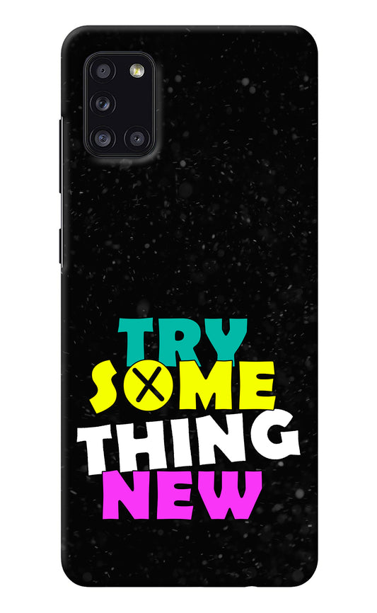 Try Something New Samsung A31 Back Cover