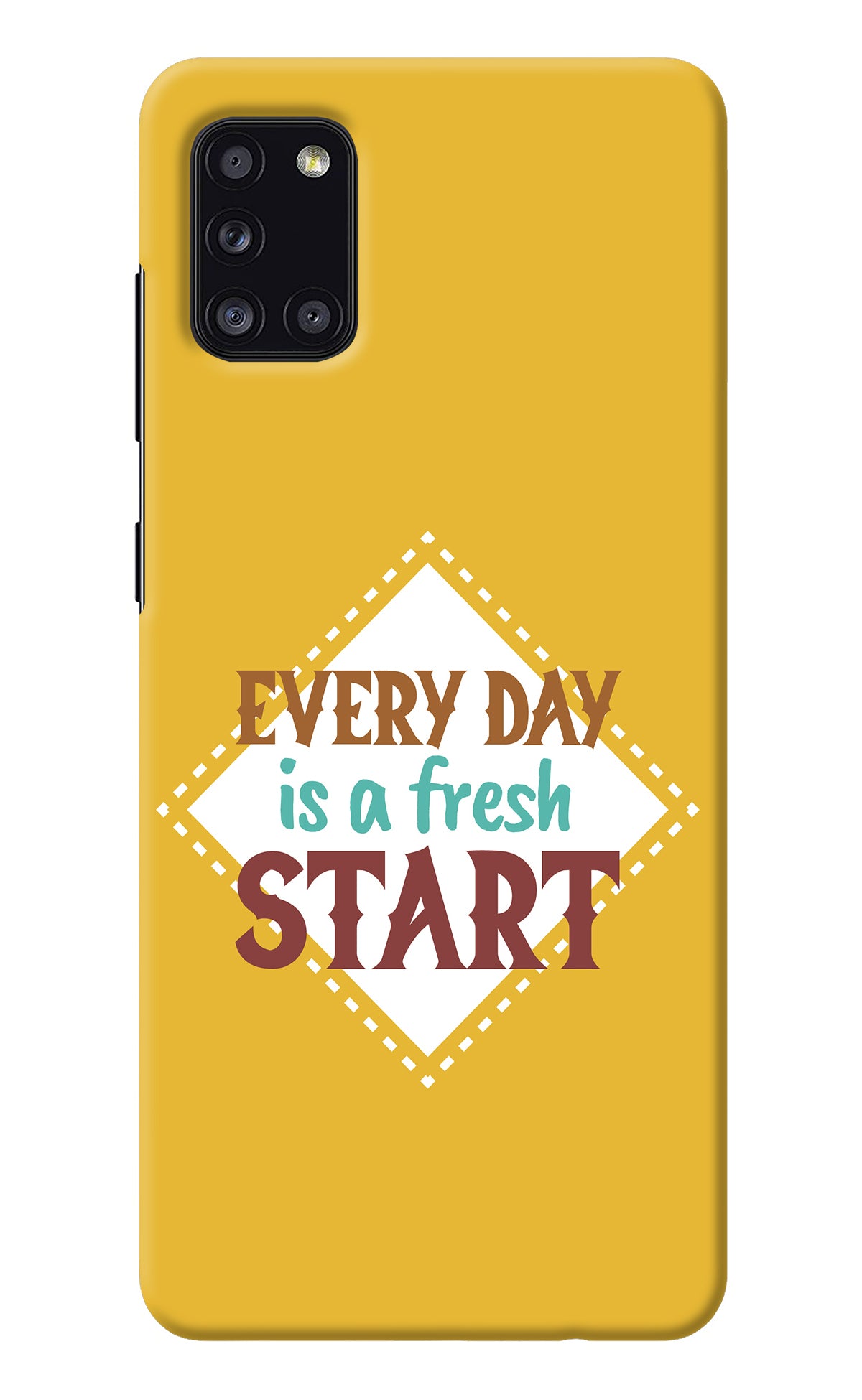 Every day is a Fresh Start Samsung A31 Back Cover