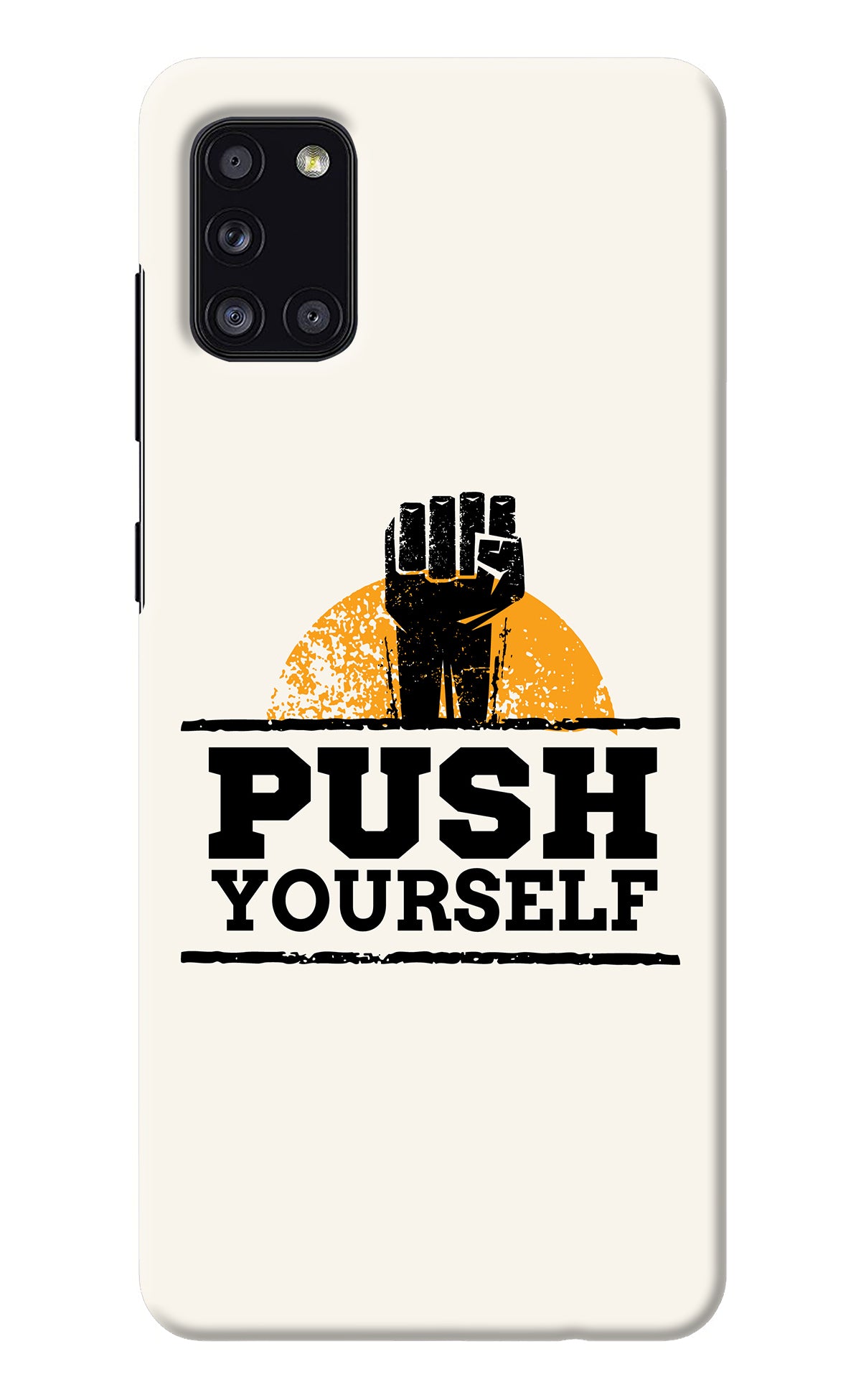 Push Yourself Samsung A31 Back Cover