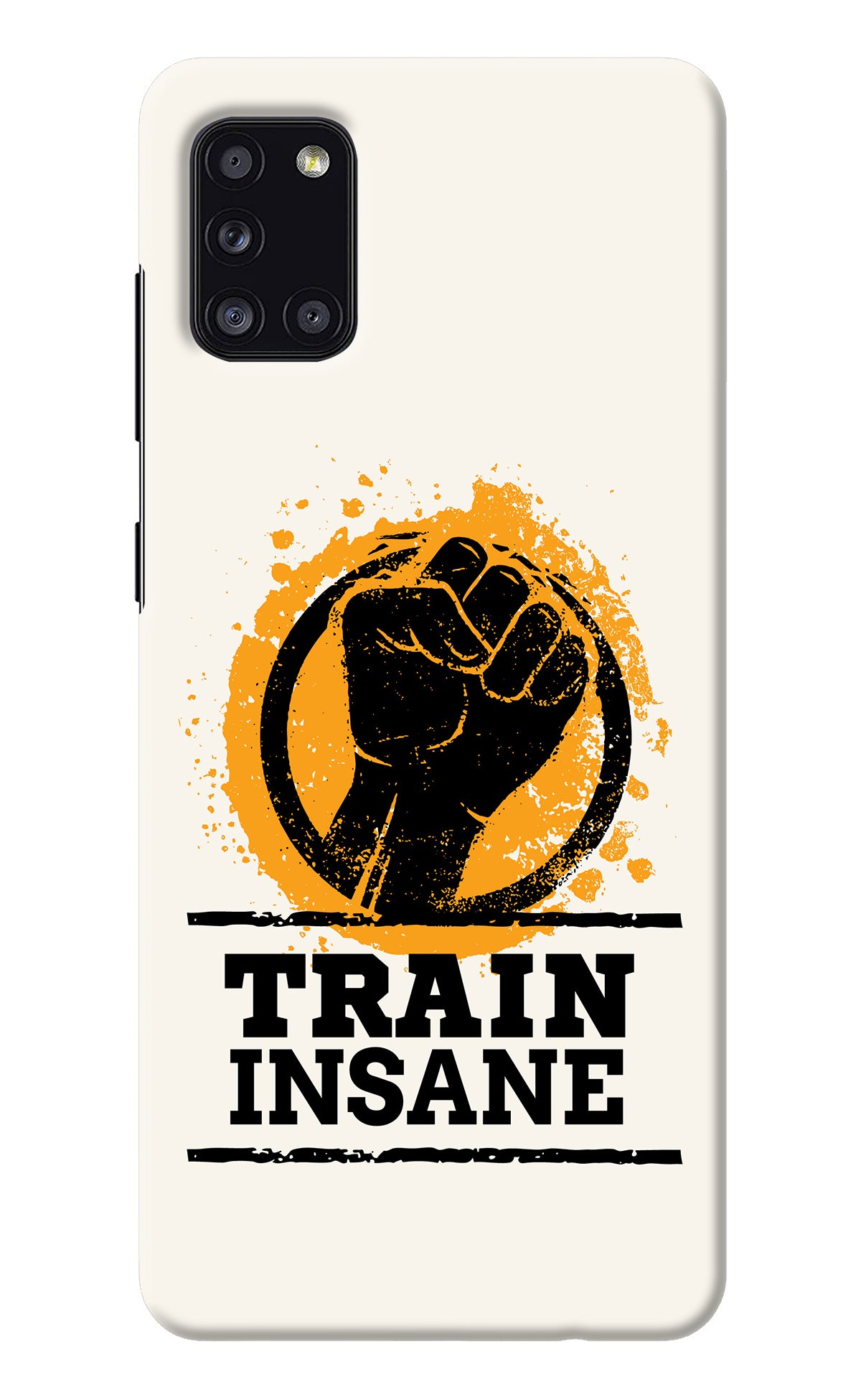 Train Insane Samsung A31 Back Cover
