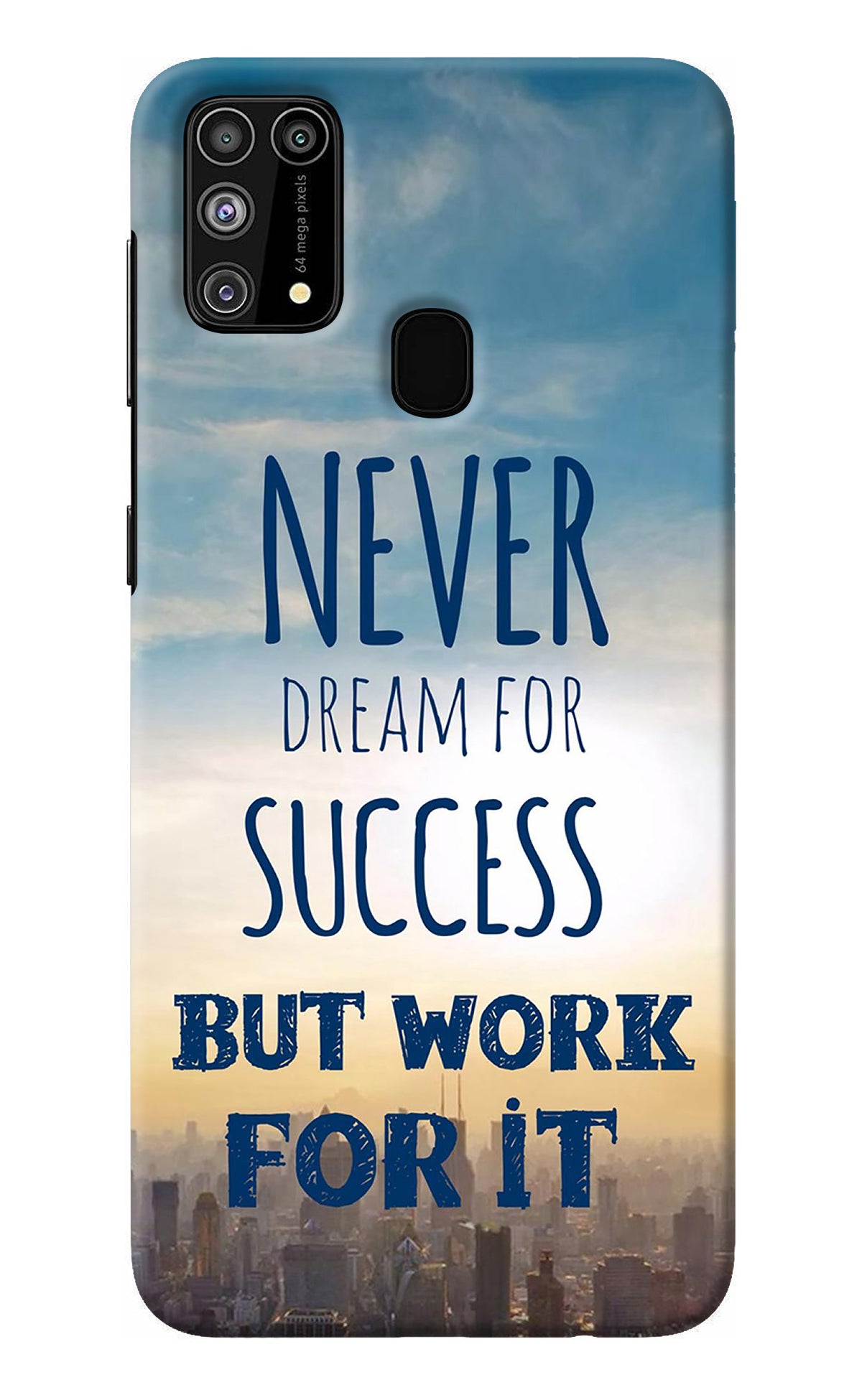 Never Dream For Success But Work For It Samsung M31/F41 Back Cover