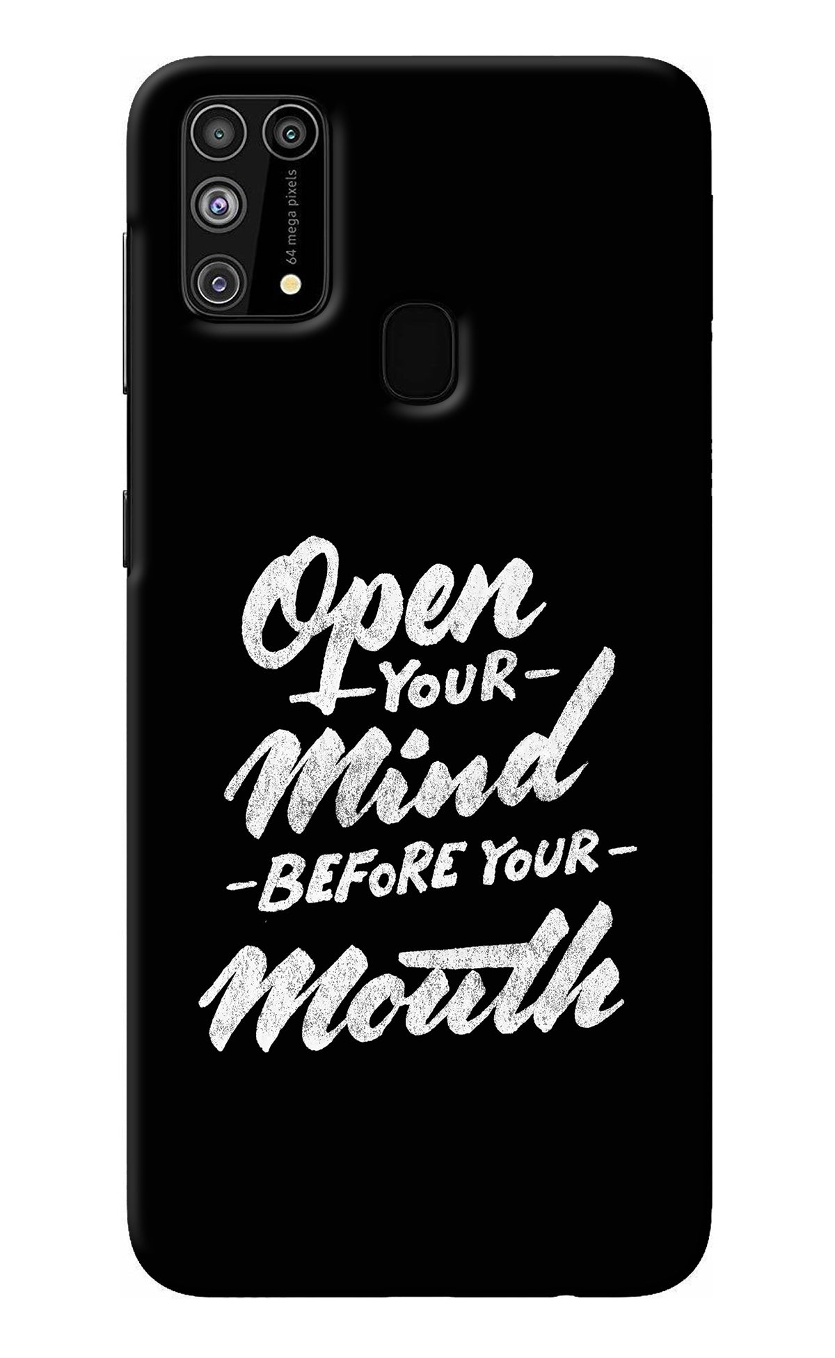 Open Your Mind Before Your Mouth Samsung M31/F41 Back Cover