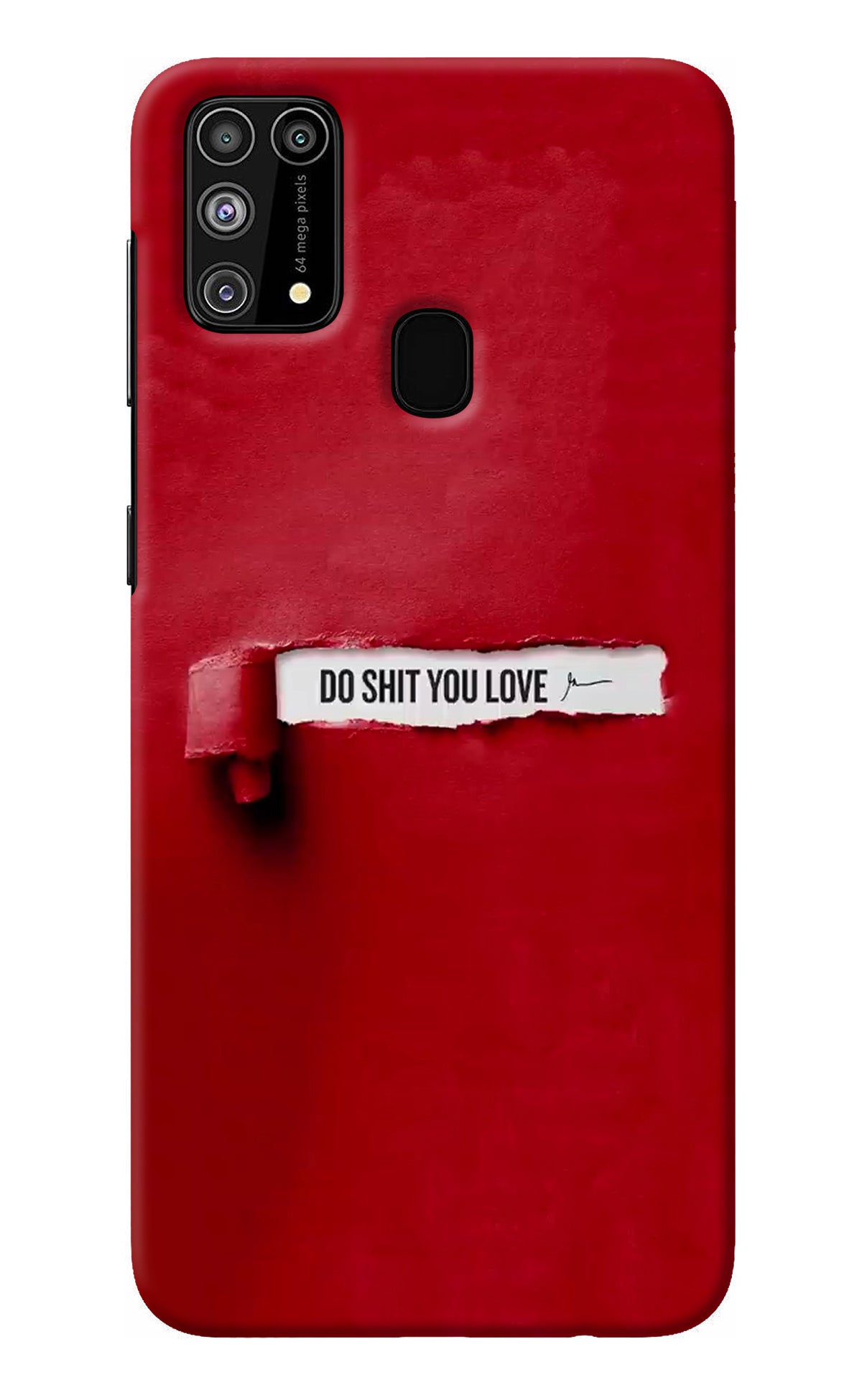 Do Shit You Love Samsung M31/F41 Back Cover