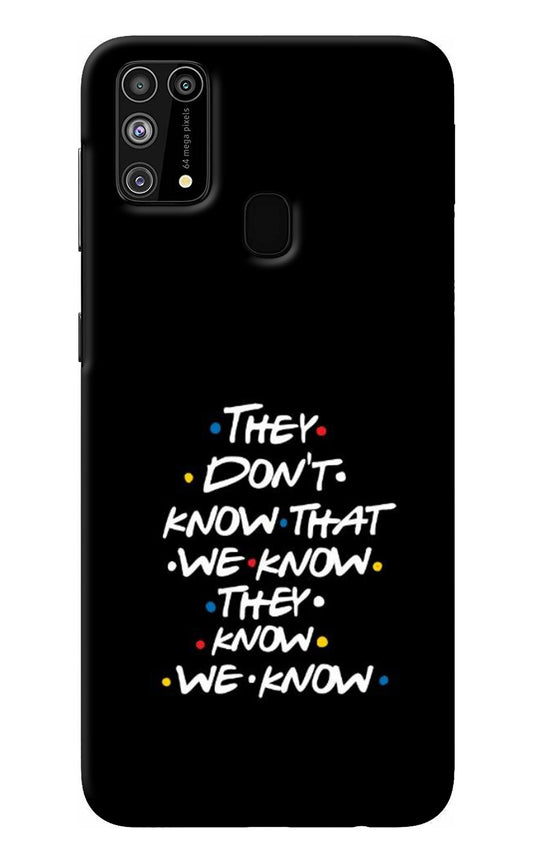 FRIENDS Dialogue Samsung M31/F41 Back Cover