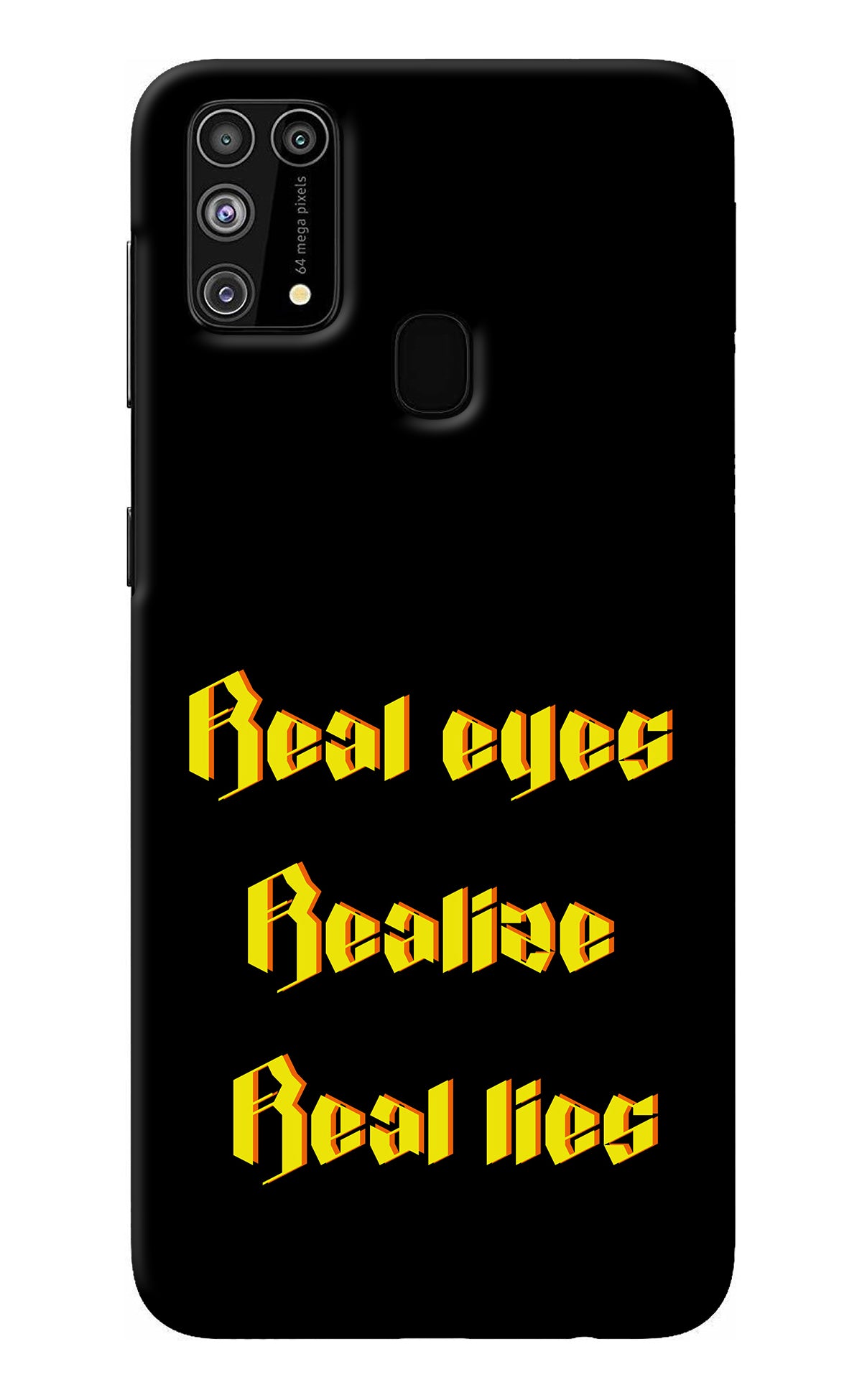 Real Eyes Realize Real Lies Samsung M31/F41 Back Cover