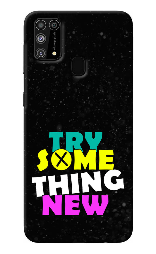 Try Something New Samsung M31/F41 Back Cover