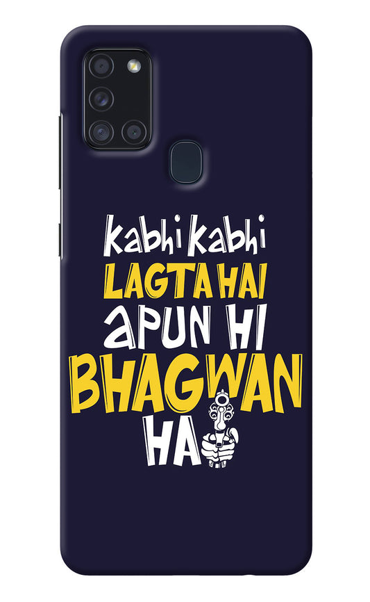 Kabhi Kabhi Lagta Hai Apun Hi Bhagwan Hai Samsung A21s Back Cover