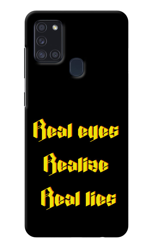 Real Eyes Realize Real Lies Samsung A21s Back Cover