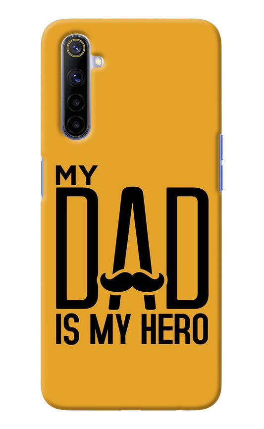 My Dad Is My Hero Realme 6/6i Back Cover