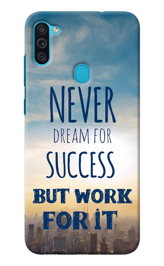 Never Dream For Success But Work For It Samsung M11 Back Cover