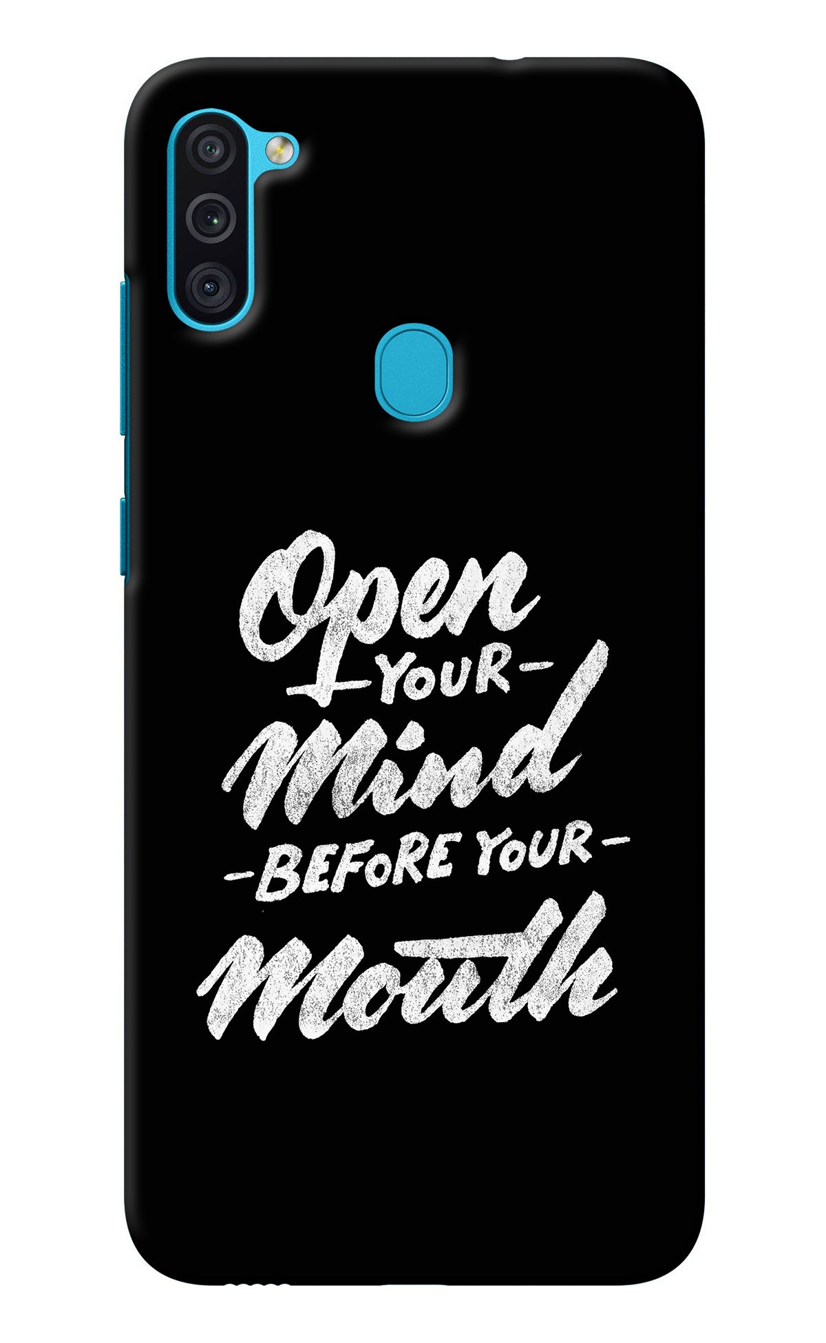 Open Your Mind Before Your Mouth Samsung M11 Back Cover