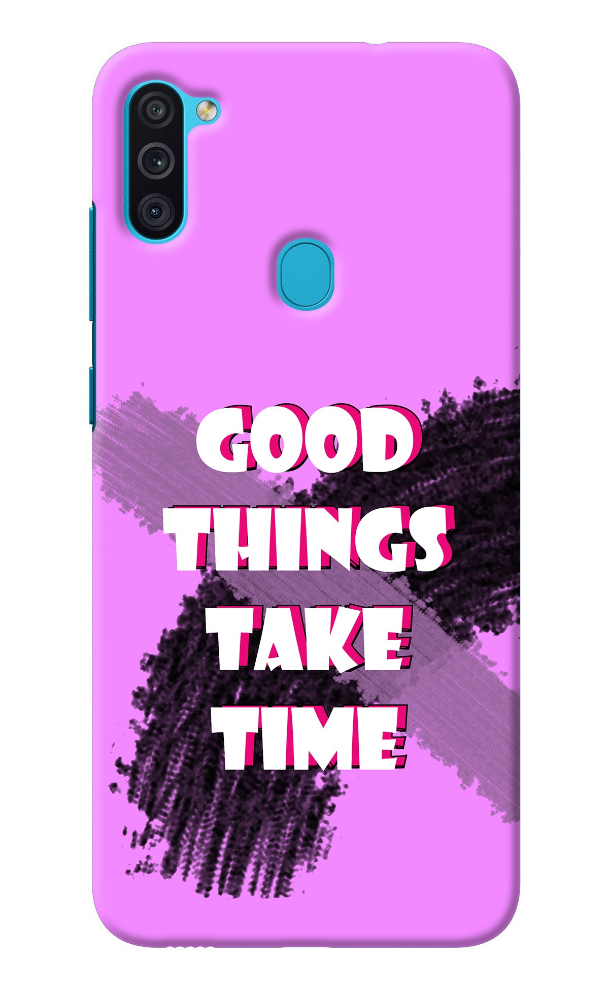 Good Things Take Time Samsung M11 Back Cover