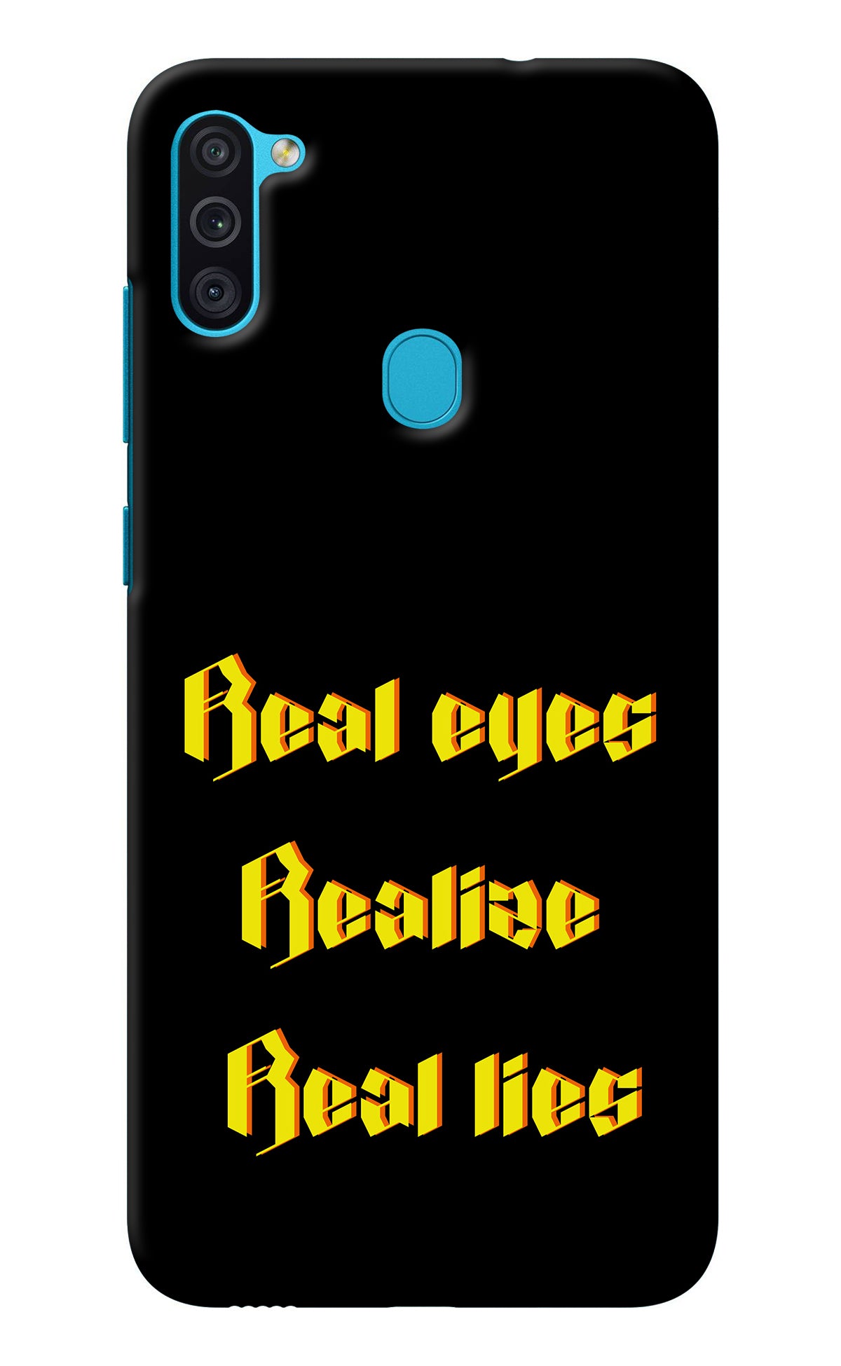 Real Eyes Realize Real Lies Samsung M11 Back Cover