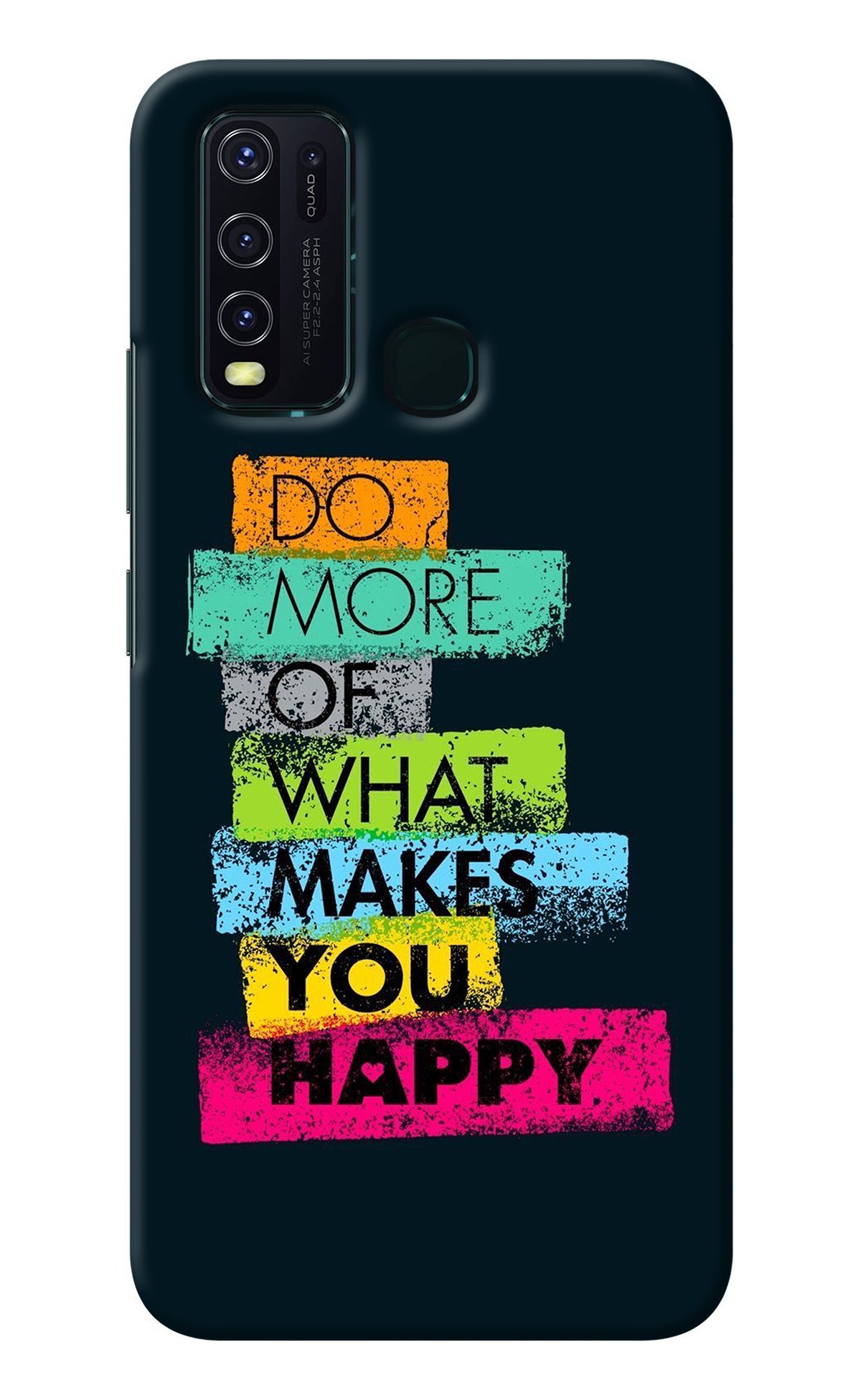 Do More Of What Makes You Happy Vivo Y30/Y50 Back Cover