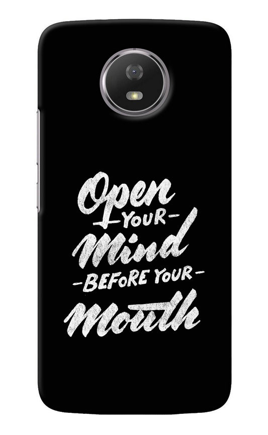 Open Your Mind Before Your Mouth Moto G5S Back Cover