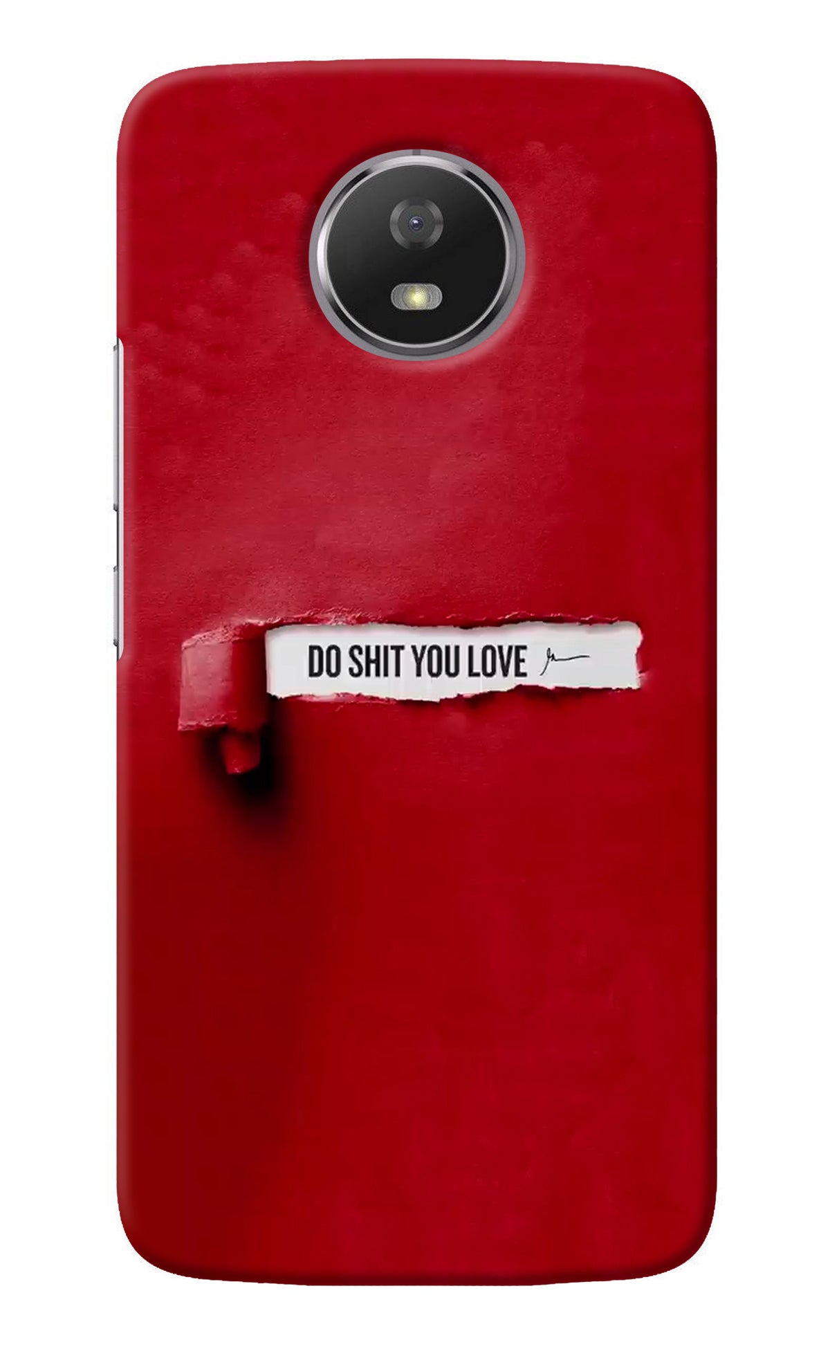 Do Shit You Love Moto G5S Back Cover