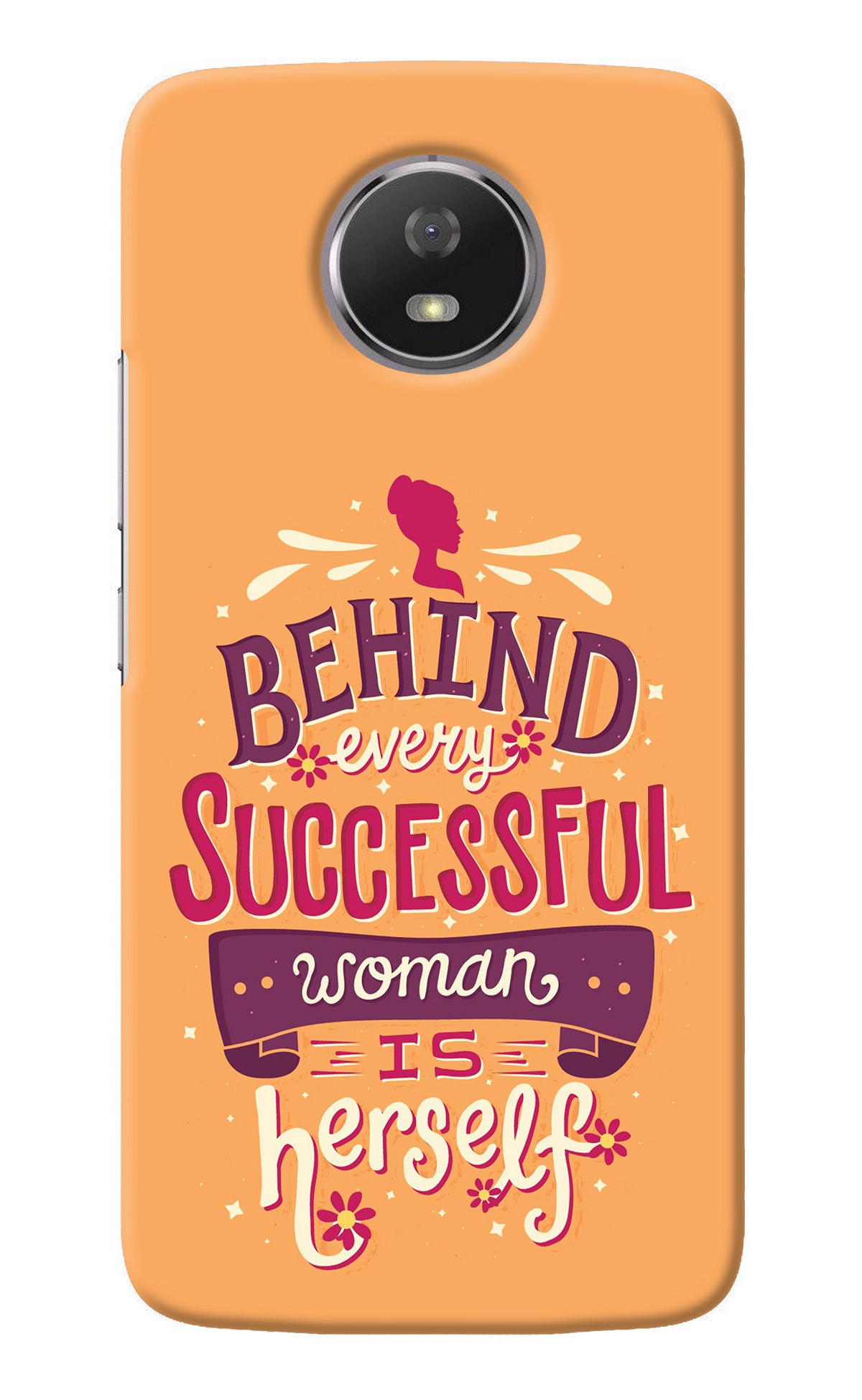 Behind Every Successful Woman There Is Herself Moto G5S Back Cover