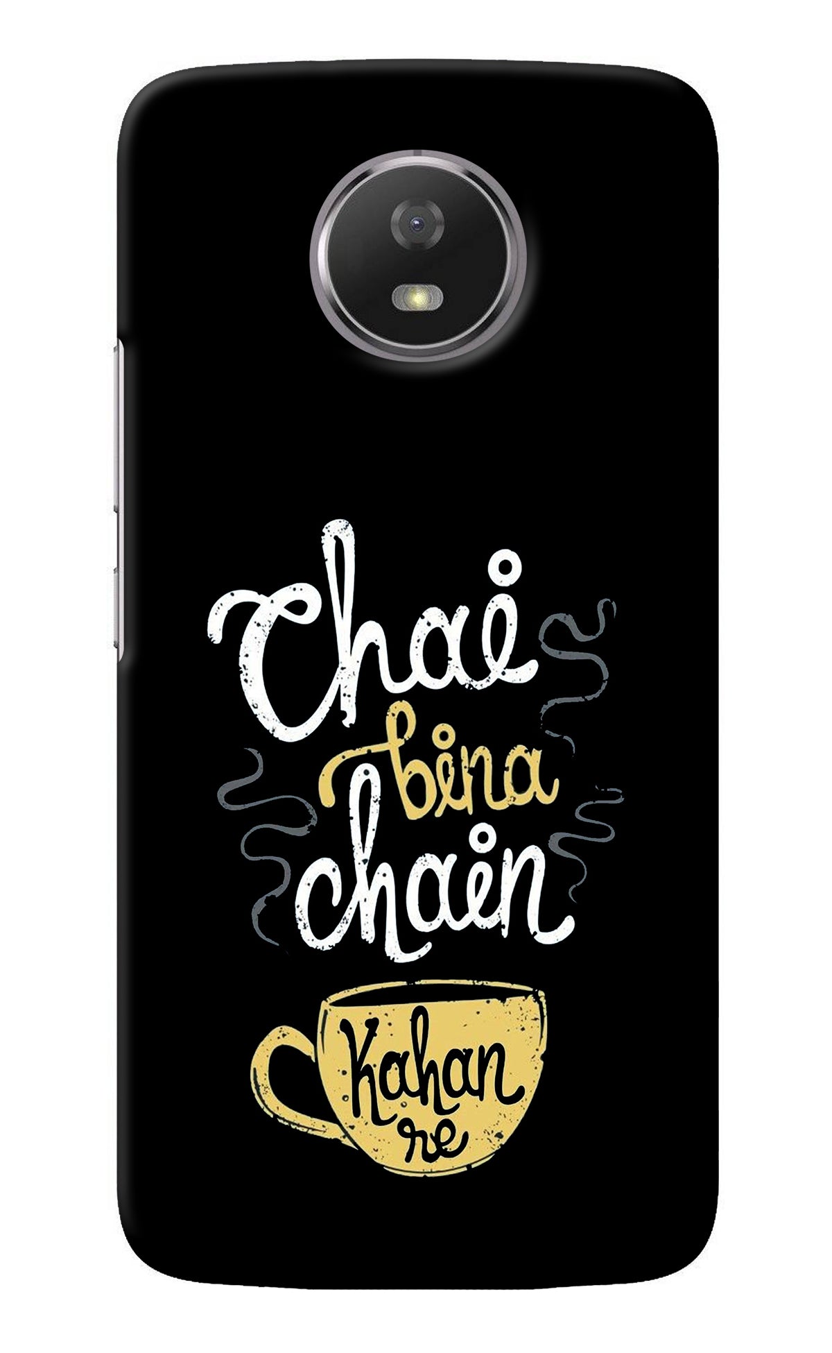 Chai Bina Chain Kaha Re Moto G5S Back Cover