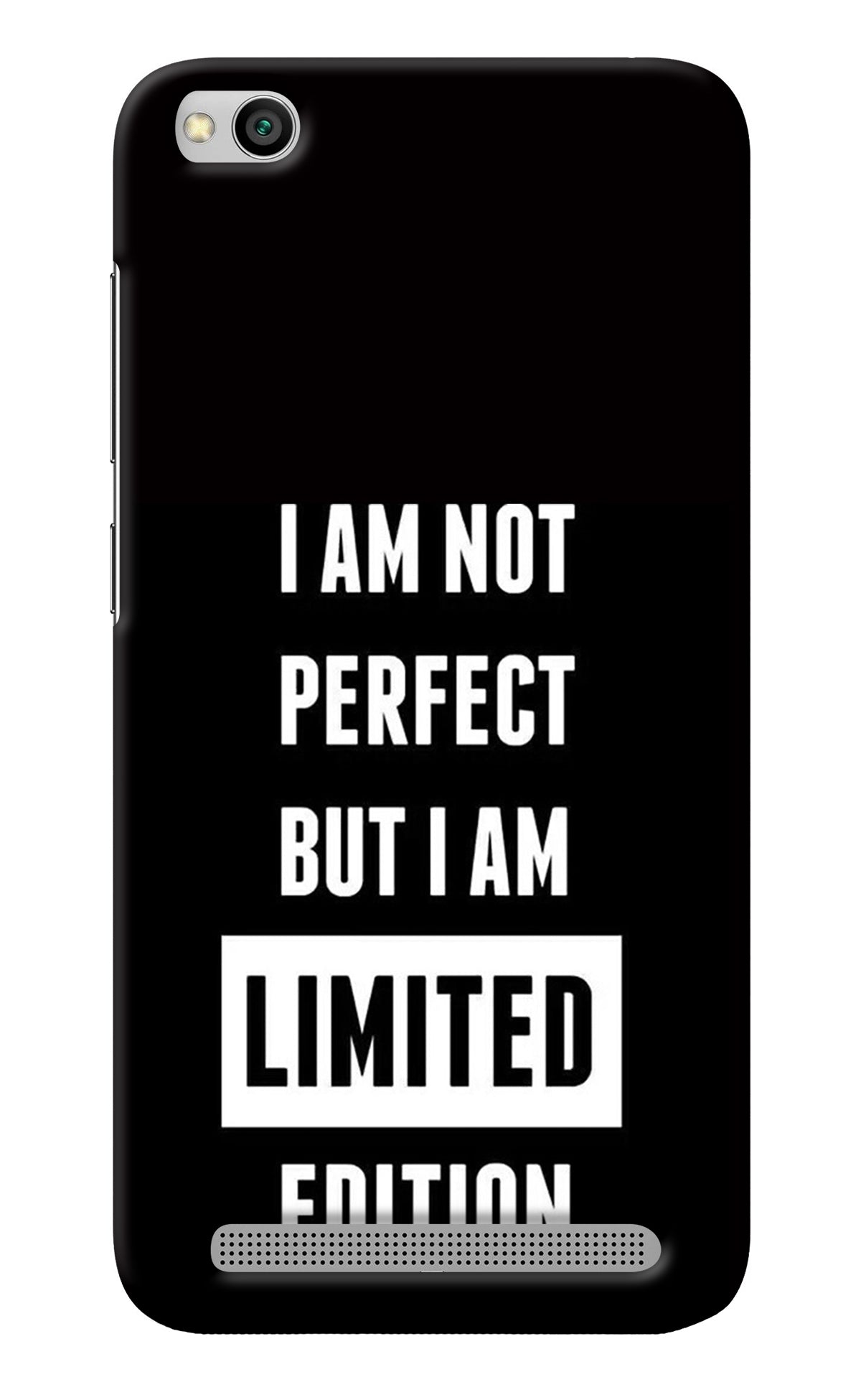 I Am Not Perfect But I Am Limited Edition Redmi 5A Back Cover