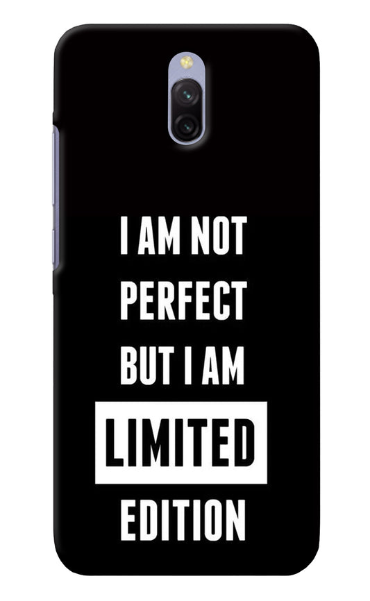 I Am Not Perfect But I Am Limited Edition Redmi 8A Dual Back Cover