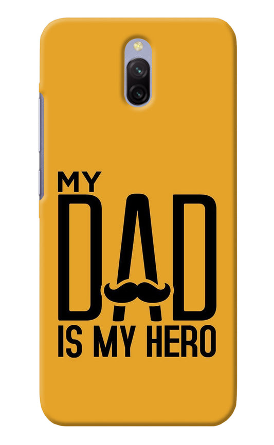My Dad Is My Hero Redmi 8A Dual Back Cover