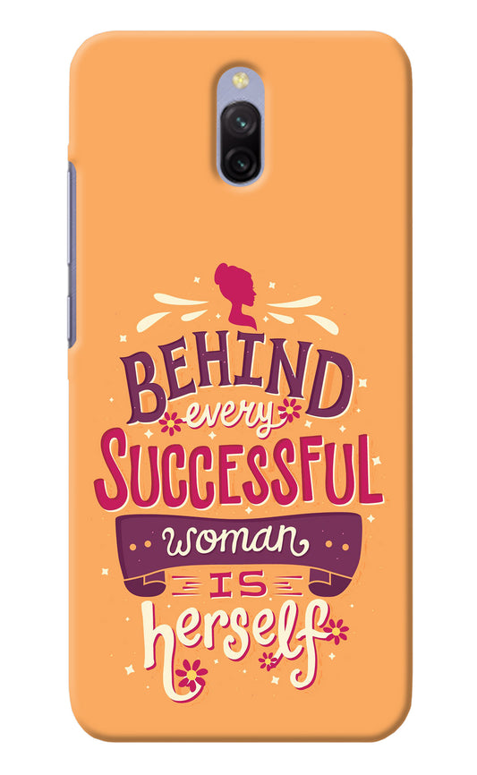 Behind Every Successful Woman There Is Herself Redmi 8A Dual Back Cover