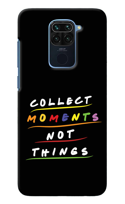Collect Moments Not Things Redmi Note 9 Back Cover