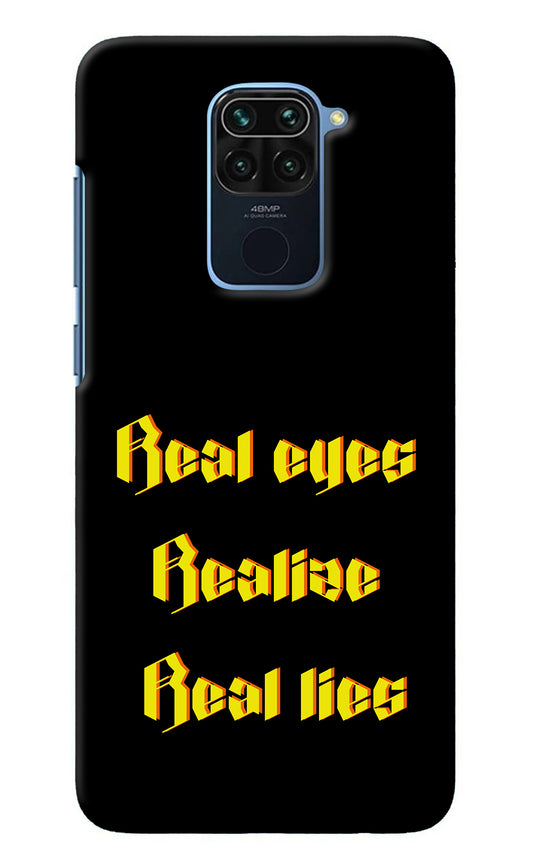 Real Eyes Realize Real Lies Redmi Note 9 Back Cover