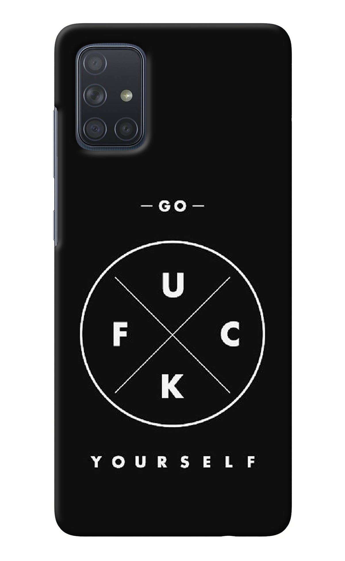 Go Fuck Yourself Samsung A71 Back Cover