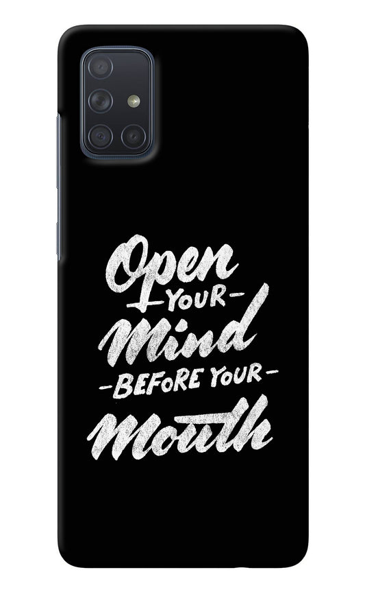 Open Your Mind Before Your Mouth Samsung A71 Back Cover