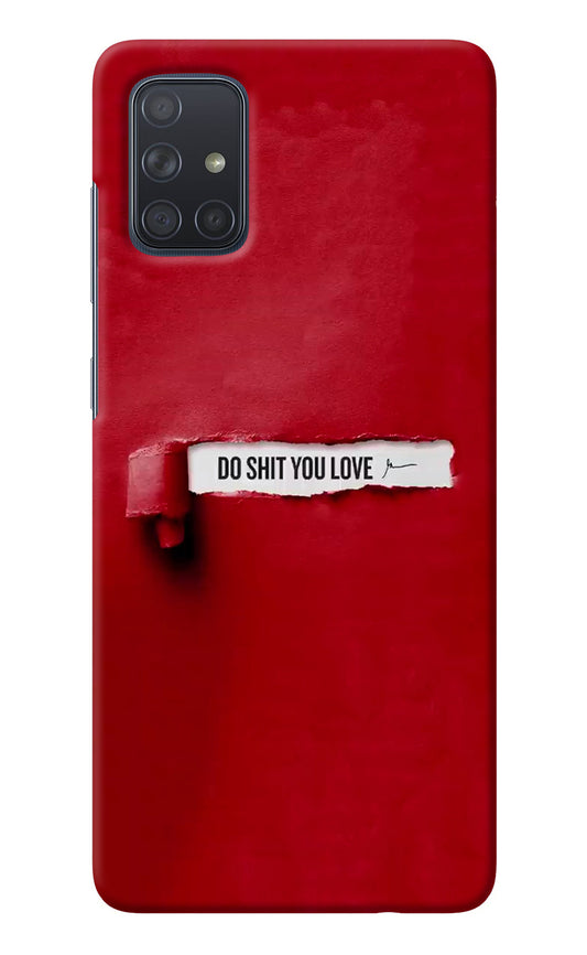 Do Shit You Love Samsung A71 Back Cover