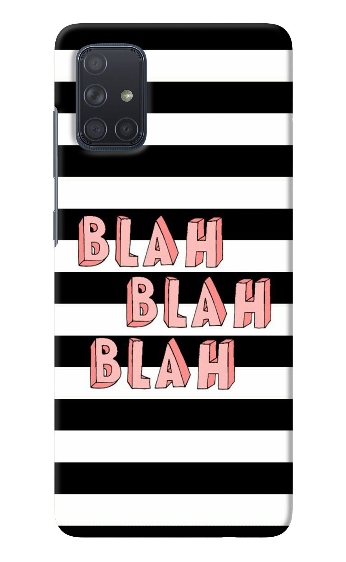 Blah Blah Blah Samsung A71 Back Cover